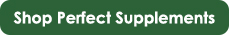 Shop Perfect Supplements BUTTON